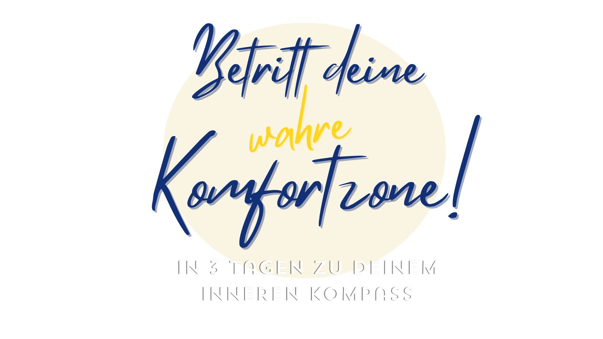 Betritt deine wahre Komfortzone! In 3 Tagen zu deinem inneren Kompass